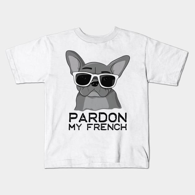 Pardon My French French Bulldog With Sunglasses Kids T-Shirt by adrinalanmaji